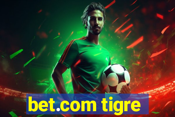 bet.com tigre