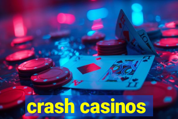 crash casinos