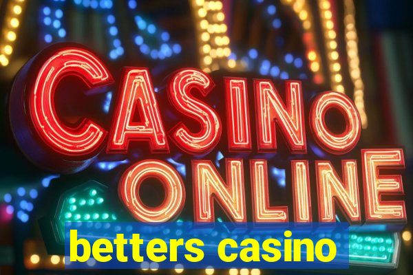 betters casino