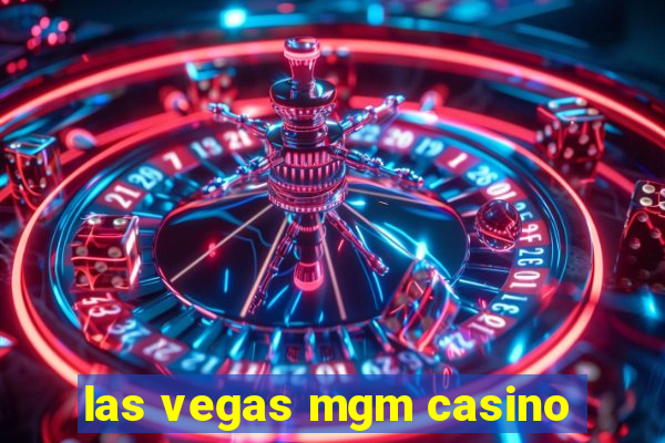 las vegas mgm casino