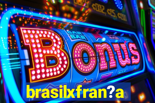 brasilxfran?a