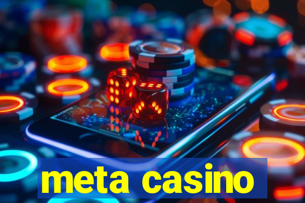 meta casino