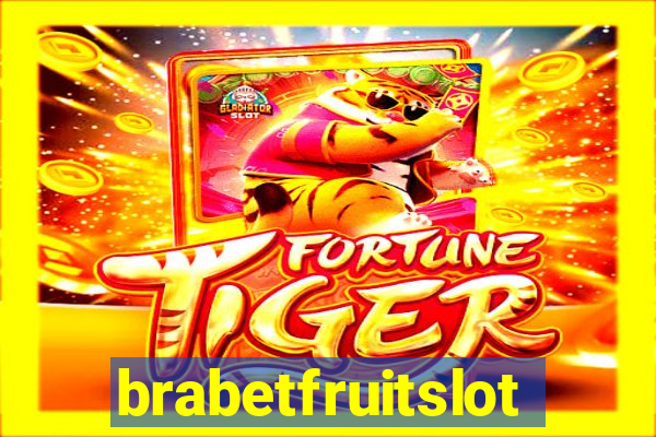 brabetfruitslot