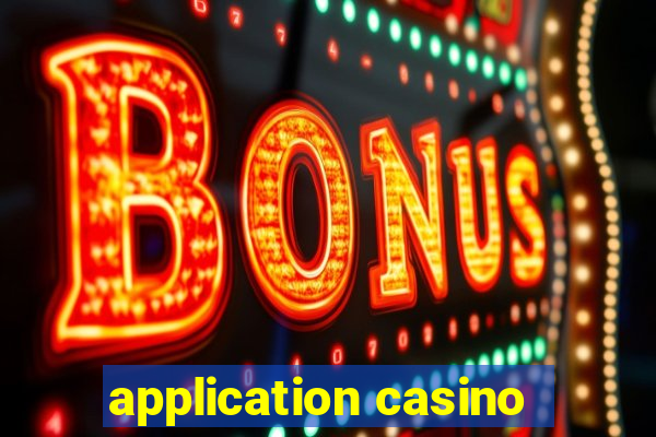 application casino