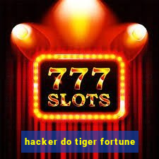 hacker do tiger fortune