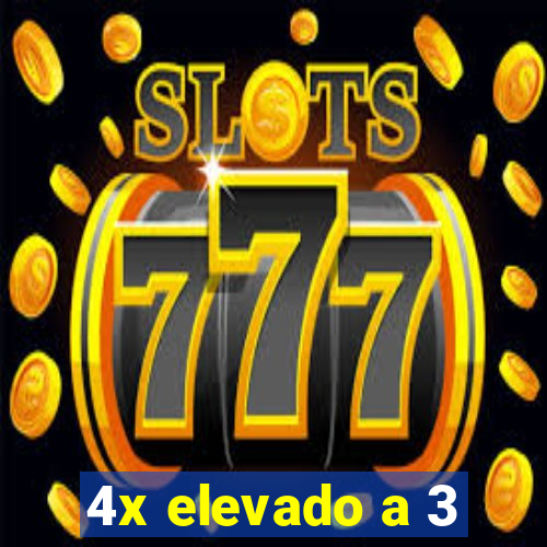 4x elevado a 3