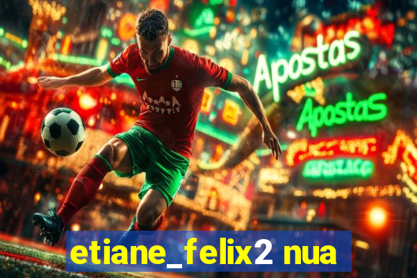 etiane_felix2 nua