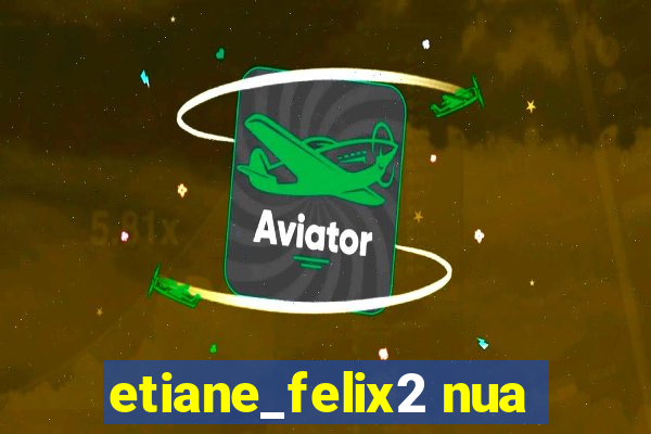 etiane_felix2 nua