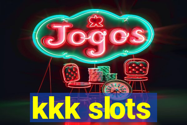 kkk slots