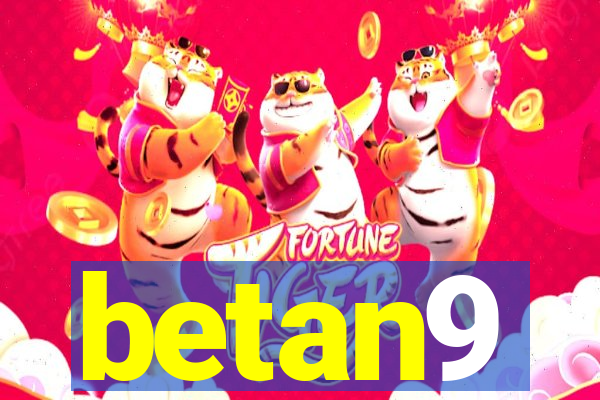 betan9