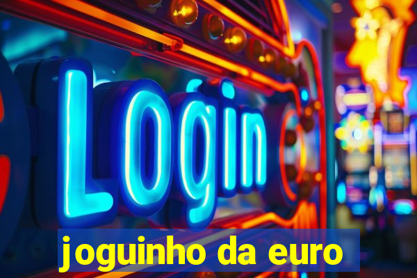 joguinho da euro