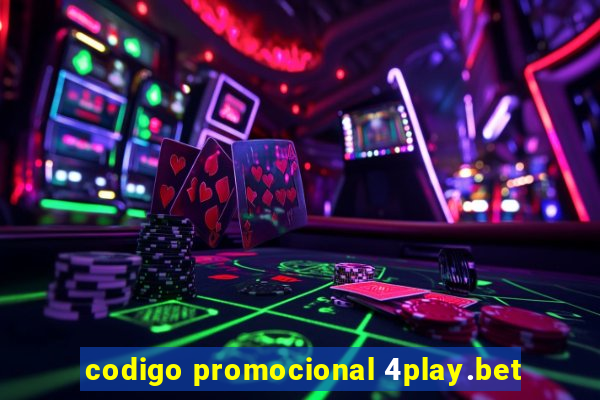 codigo promocional 4play.bet