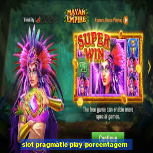 slot pragmatic play porcentagem