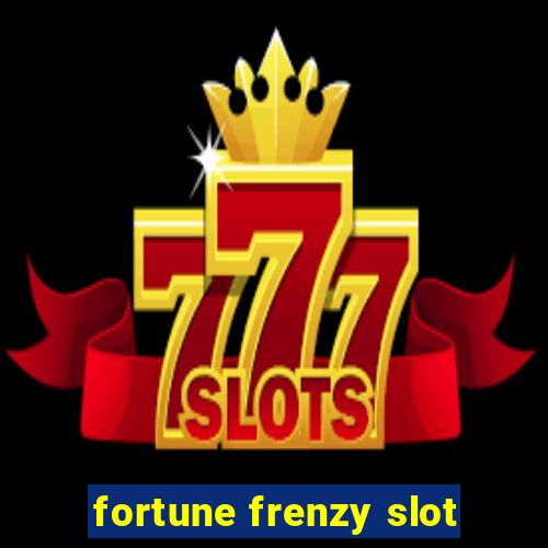 fortune frenzy slot