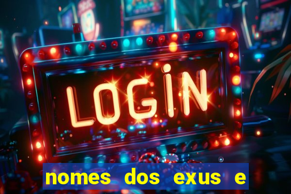 nomes dos exus e seus significados