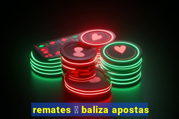 remates 脿 baliza apostas