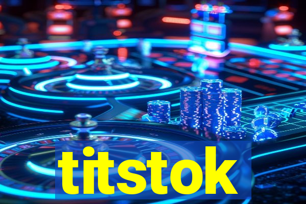 titstok