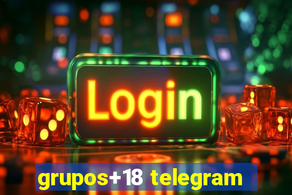 grupos+18 telegram