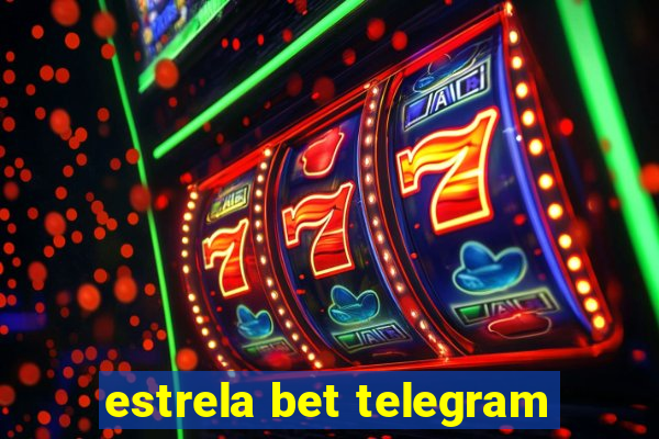 estrela bet telegram