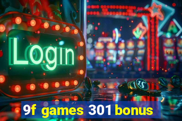 9f games 301 bonus