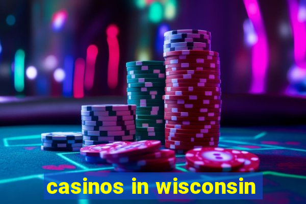 casinos in wisconsin