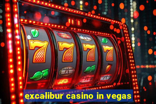 excalibur casino in vegas