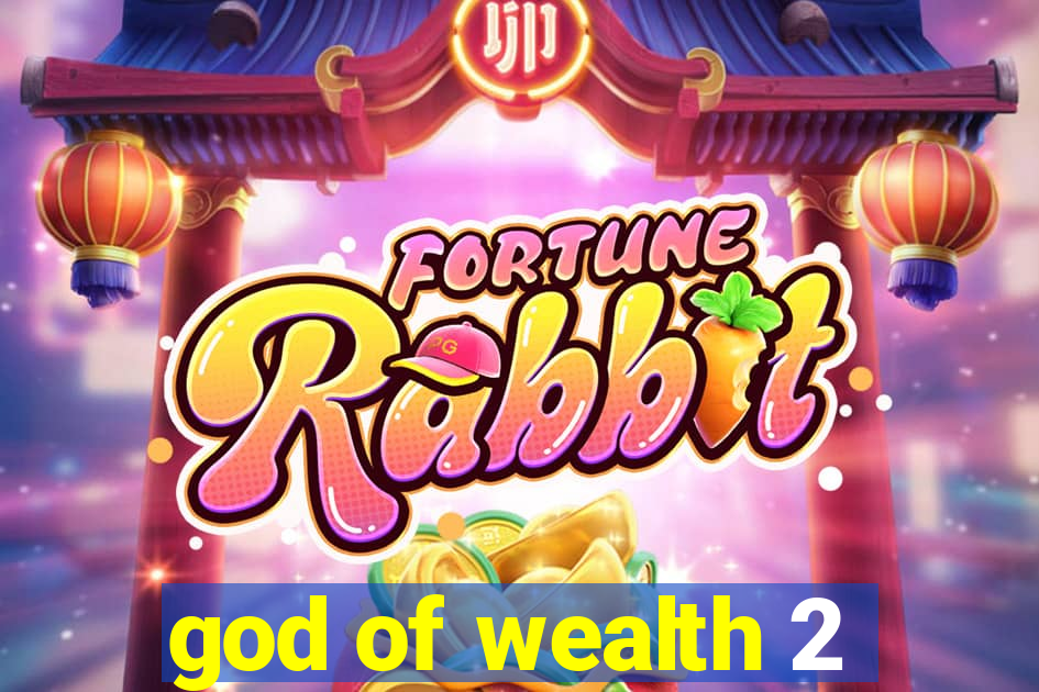 god of wealth 2