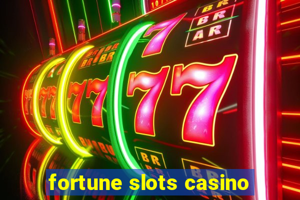 fortune slots casino