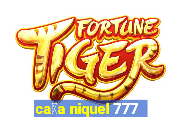 ca莽a niquel 777