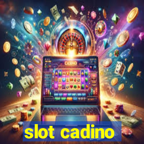 slot cadino