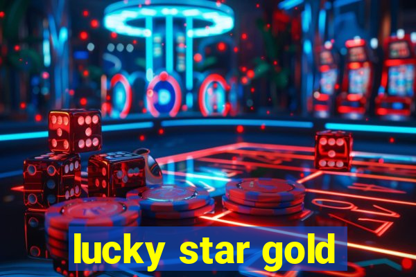 lucky star gold