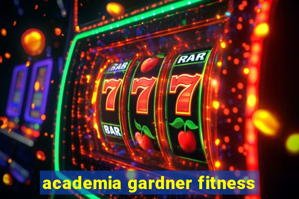 academia gardner fitness