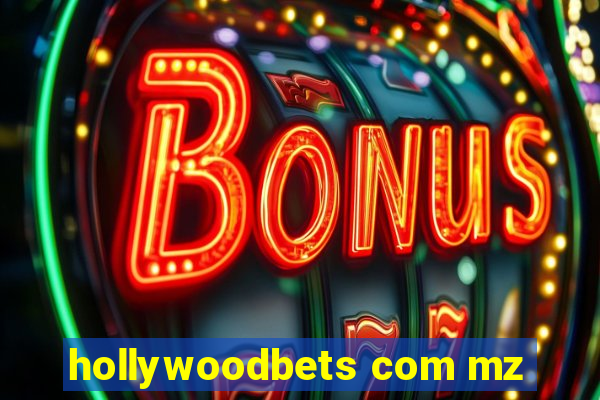 hollywoodbets com mz