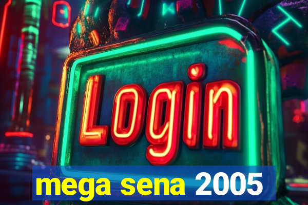 mega sena 2005