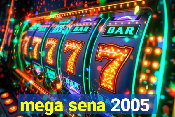 mega sena 2005