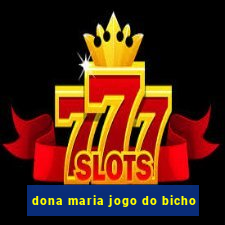 dona maria jogo do bicho