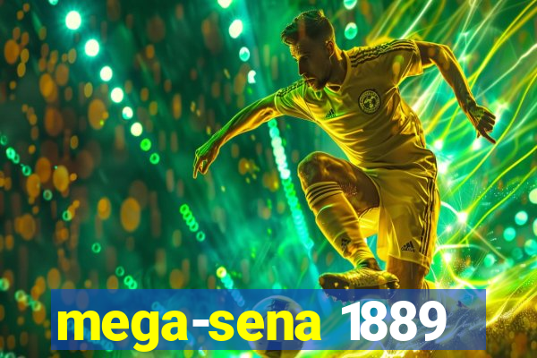 mega-sena 1889