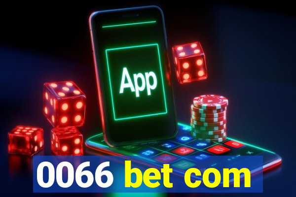 0066 bet com