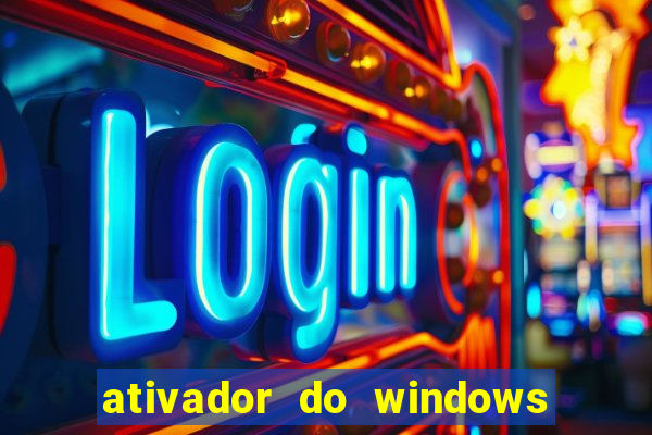 ativador do windows 7 ultimate