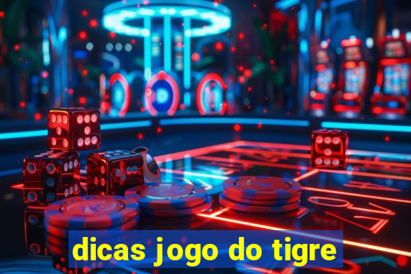 dicas jogo do tigre