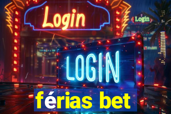 férias bet