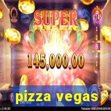 pizza vegas