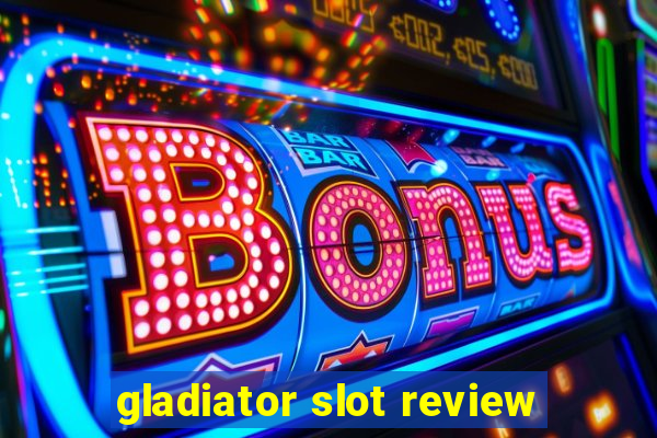 gladiator slot review