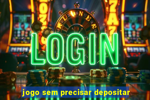 jogo sem precisar depositar