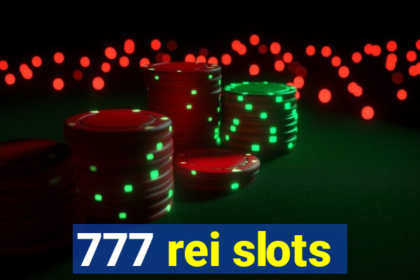 777 rei slots