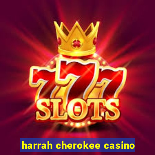 harrah cherokee casino