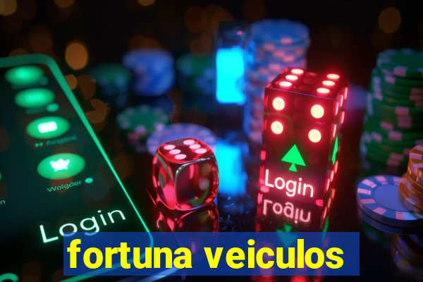 fortuna veiculos