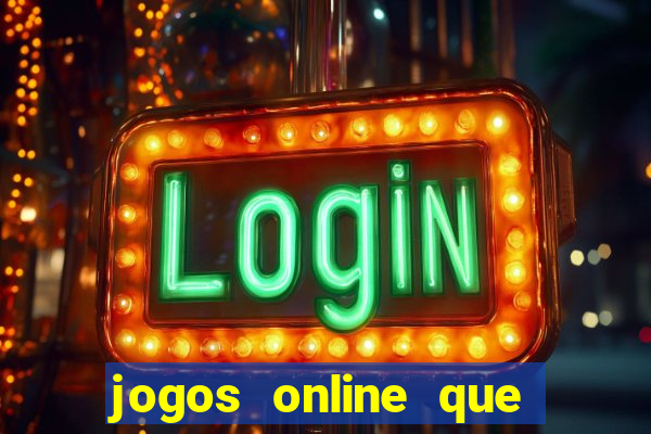 jogos online que rendem dinheiro