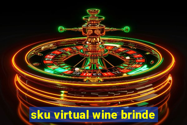 sku virtual wine brinde