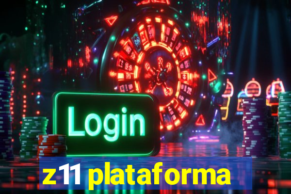 z11 plataforma